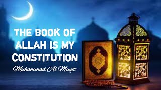 The Book of Allah is My Constitution | Muhammad Al Muqit | Arabic Nasheed