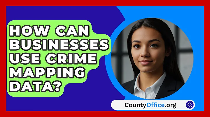 How Can Businesses Use Crime Mapping Data? - CountyOffice.org