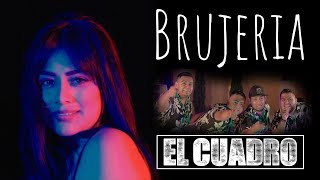 Brujeria(Vídeo Oficial) - El Cuadro