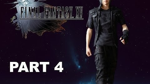 FINAL FANTASY XV PLAYTHROUGH/WALKTHROUGH CHAPTER 2- NO TURNING BACK