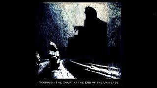 Ogopogo - The Court at the End of the Universe