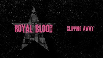Royal Blood - Slipping Away (Official Audio) | Jet Star Music