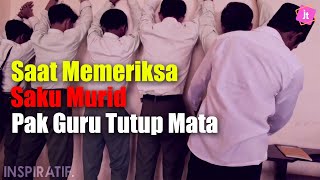 Teladan Sang Guru, Sadarkan Murid Nakal
