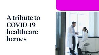 A Tribute to COVID-19 Healthcare Heroes