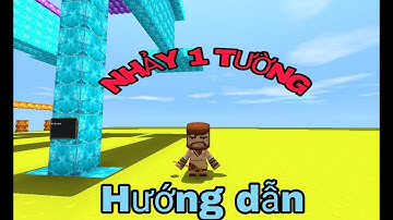 🔥[J-DRAGON]MINIWORLD CÁCH NHẢY BÁM 1 TƯỜNG BẰNG PE