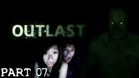 Outlast - 07 - Running From The Big F*cking Guy (Playthrough/Walkthrough)