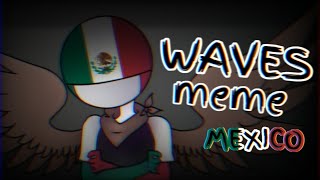 Waves meme - Countryhumans Mexico // Ibis Paint X + Kinemaster