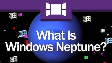 What Is Windows Neptune?