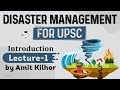 Disaster Management for UPSC - Introduction to Disaster Management - Lecture 1 #UPSC #IAS