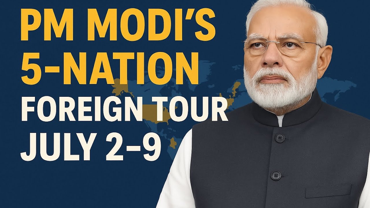 PM Modi’s 5-Nation Tour | India’s Diplomatic Masterstroke Against China?