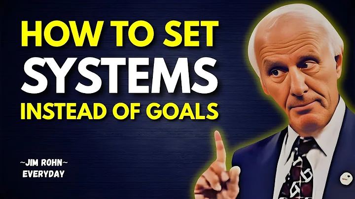 How To Set Systems Instead Of Goals (a system that will change your life) - Jim Rohn Motivation