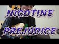 NICOTINE[PREJUDICE]弾いてみた!