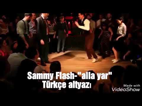 Sammy flash-Alla yar | Türkçe altyazı_ermenice şarkı