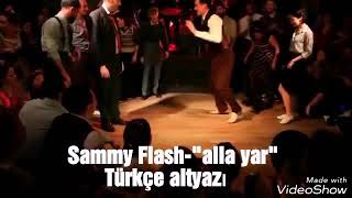 Sammy flash-Alla yar | Türkçe altyazı_ermenice şarkı Resimi