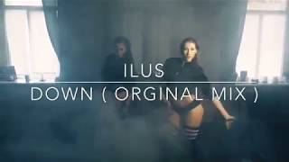 ILUS - DOWN (Original Mix) #Hızlıparçalar #Soundlife Resimi