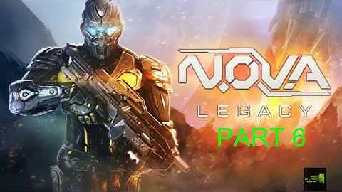 NOVA Legacy - Missions: PART #6 Android Gameplay