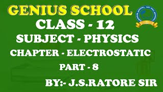 CLASS 12 || PHYSICS || ELECTROSTATIC || PART 8