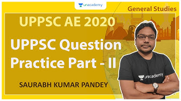 UPPSC AE 2020 | UPPSC Question Practice Part - II | GS | Saurabh Kumar Pandey