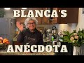 Blanca’s Anécdota