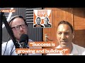 "Success is growing and building" - Jamie True - Success Is In The Mind