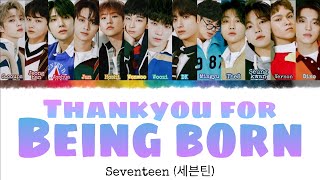SEVENTEEN -Thankyou for being born [INDO SUB] Lyrics •Color Coded IND/ENG/HAN(ROM)•