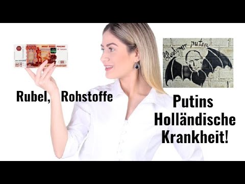 Rubel, Rohstoffe: Putins Holländische Krankheit! Marktgeflüster