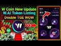 W Coin New Update Wai Token Listing 🥰 W Coin Wai Token Listing। Wcoin Wai Listing