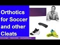 Orthotics for Soccer - What Do You Need to Know? | Seattle Podiatrist