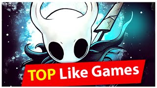New Games similar to Hollow Knight