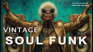 Vintage Soul Funk Groove 🎷 Retro Soul Music | Smooth Funky Vibes & Old School Energy