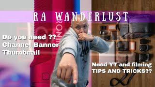 RA&#39;s CHANNEL MAKEOVER , REVIEW &amp; FILMING TRICKS AND TIPS.