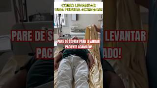 SOFRE PRA LEVANTAR PESSOA ACAMADA?🛌 #acamado #pacienteacamado #comolevantarpacienteacamado
