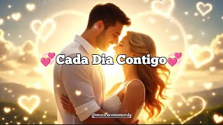 💞Cada Dia Contigo❤️✨