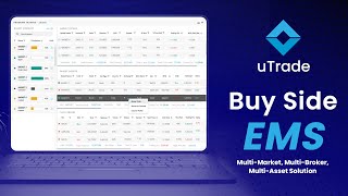 uTrade Buy Side EMS | Multi-Market, Multi-Broker, Multi-Asset Solution