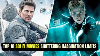 Top 10 Mind-Blowing Sci Fi Movies You Can’t Miss!