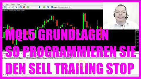 MQL5 TUTORIAL GRUNDLAGEN - 27 SO PROGRAMMIEREN SIE DEN SELL TRAILING STOP