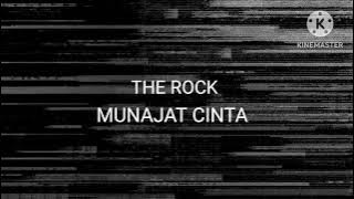 THE ROCK MUNAJAT CINTA