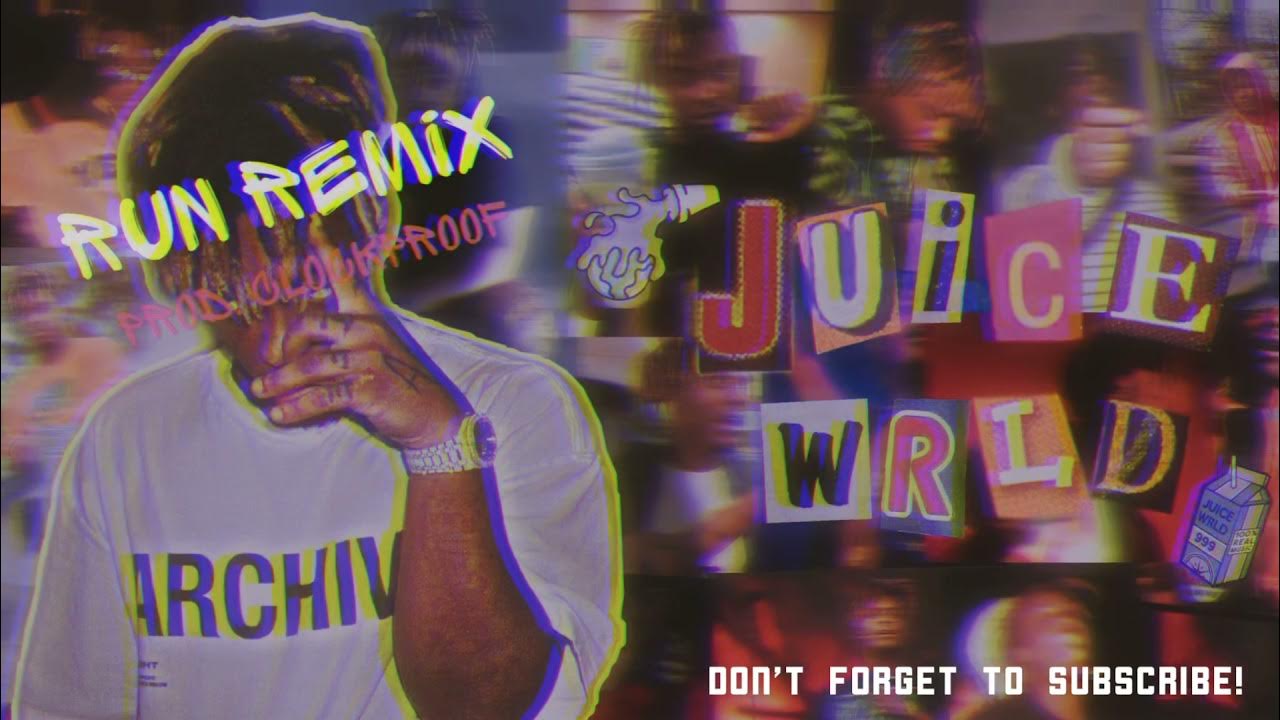Run Juice WRLD remix YouTube