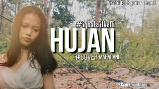 HUJAN – Iqbal Zulkefli | cover by Rani