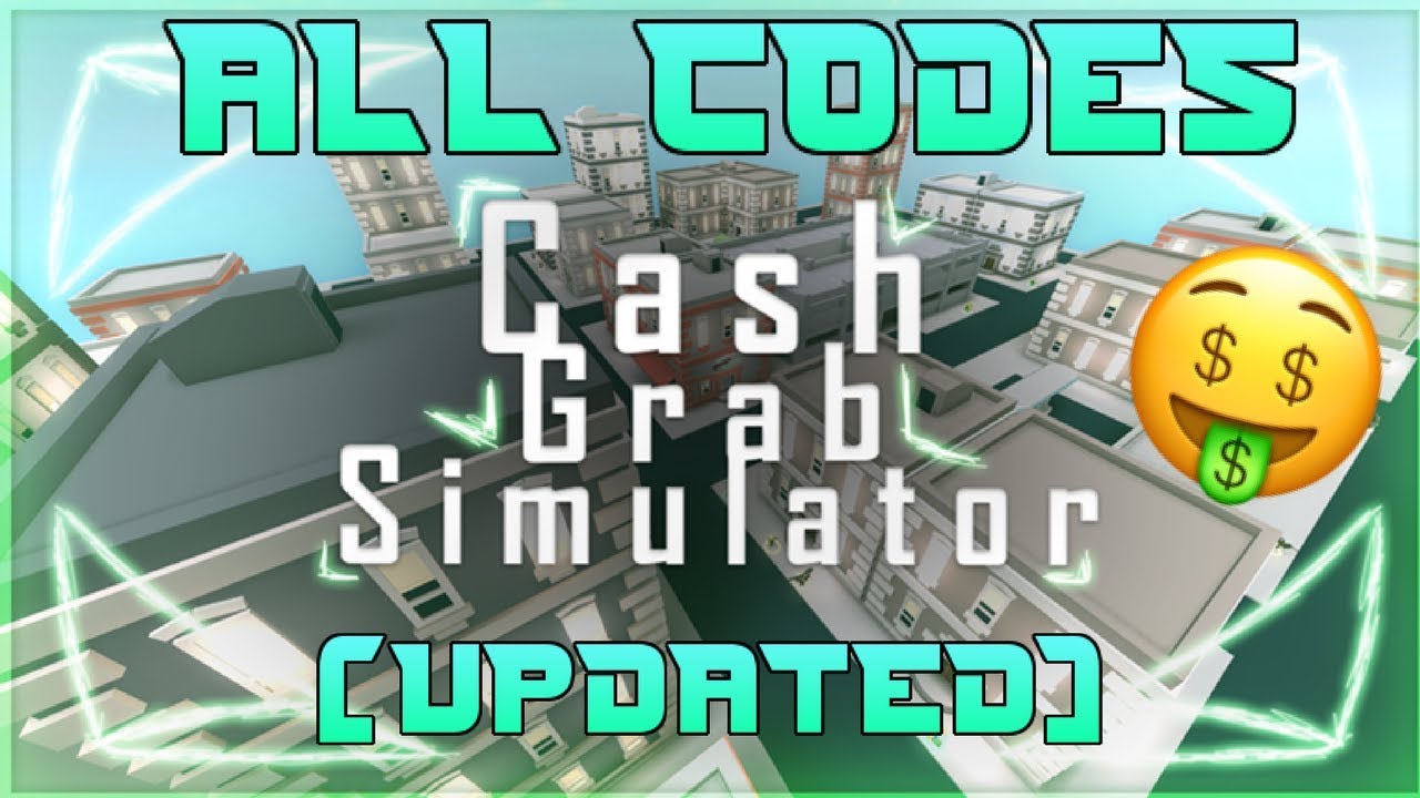 CASH GRAB SIMULATOR ALL CODES UPDATED CHECK DESC ROBLOX YouTube