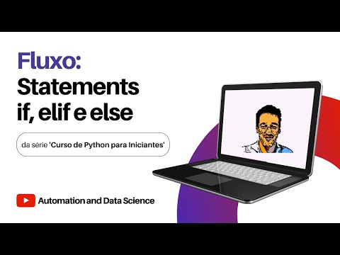 Fluxo em Python - if, elif e else l Vídeo Aula Curso de Python para Iniciantes