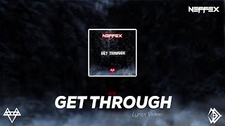 NEFFEX - Get Through [Lyrics] Resimi