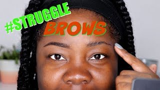 Struggle Brows 😩 Updated brow tutorial 2019