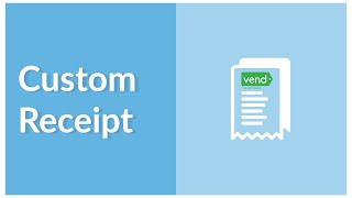 Receipt Customization in Vend