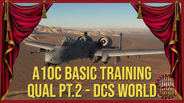 A10C Warthog Basic Flight Training Qualification - Part 2 | DCS World