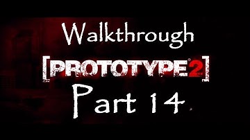 Prototype 2 - Walkthrough Part 14