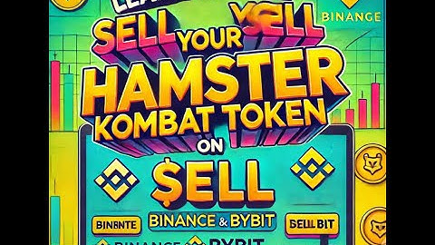 Learn How to Sell Your Hamster Kombat Token on Binance and Bybit