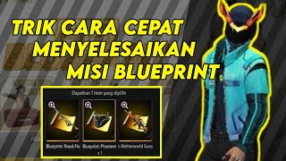 CARA MENYELESAIKAN MISI BLUEPRINT DENGAN CEPAT 100% BERHASIL