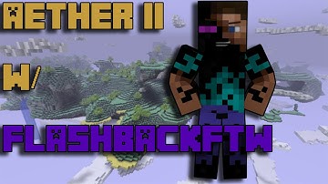 Aether II w/ FlashBackFTW EP.4 - Huston we killed a Slider