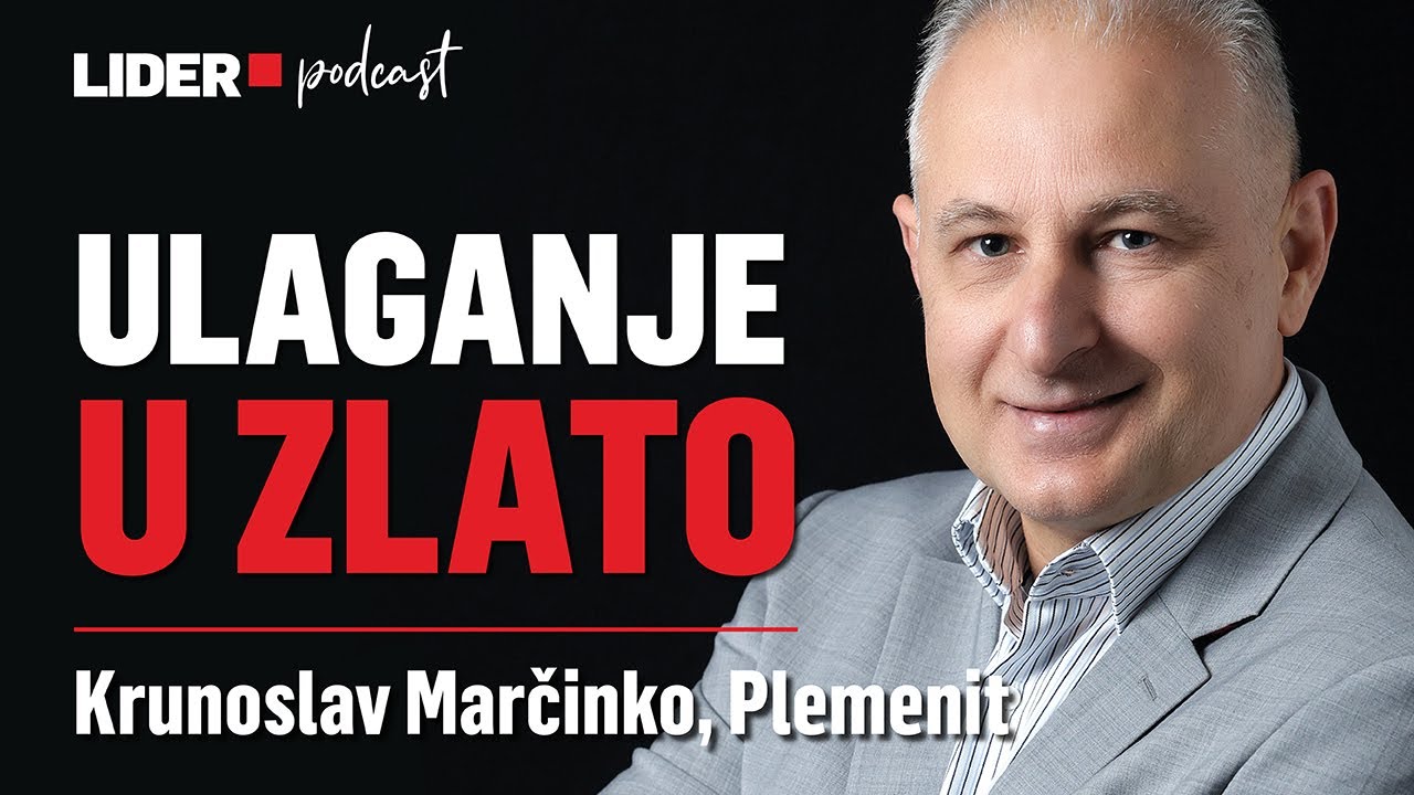 Zašto Zlato Ruši Rekorde i Što To Znači Za Ulagače? Krunoslav Marčinko x Lider Podcast 142